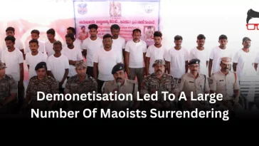 Demonetisation Led To A Large Number Of Maoists Surrendering