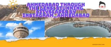Photos of Ahmedabad by Instagram_Ahmedabad