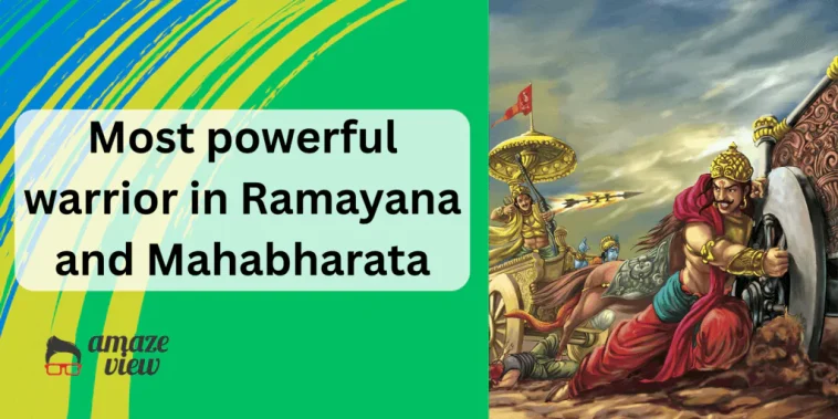 top 10 warriors in Ramayana and Mahabharata
