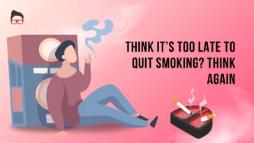 Think It’s Too Late to Quit Smoking