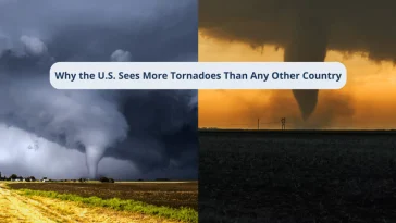Why the U.S. Sees More Tornadoes Than Any Other Country