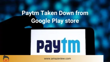 Paytm Taken Down from Google Play store
