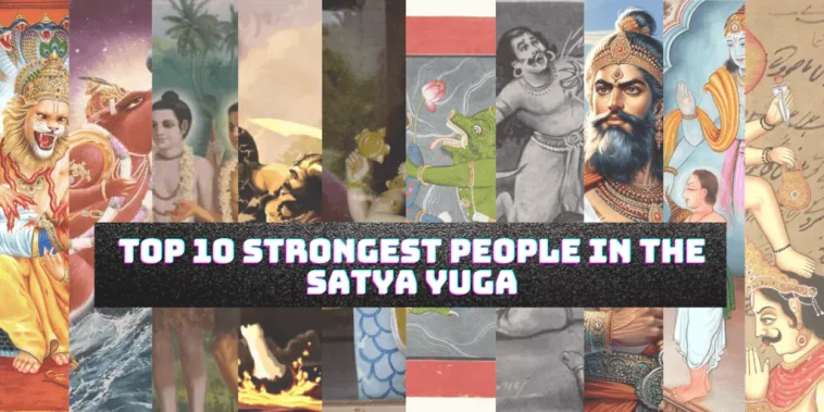 strongest people in the satya yuga