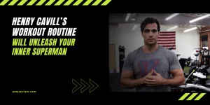 henry cavill workout routine