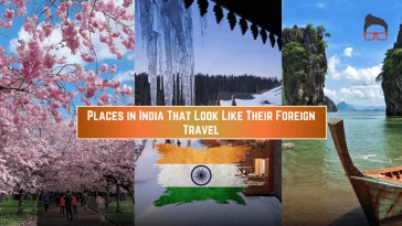 places in india that look like their foreign travel