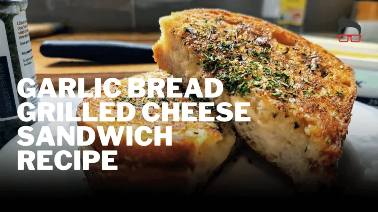 Garlic Bread Grilled Cheese Recipe