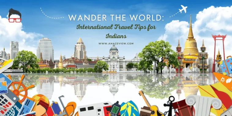 International Travel Tips for Indians