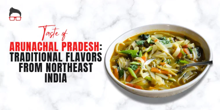 arunachal pradesh food
