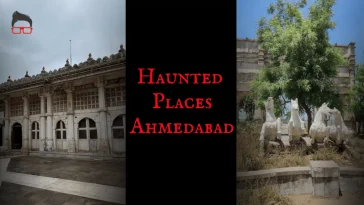 Top 5 haunted places in ahmedabad