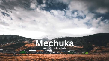 Mechuka (also known as Menchukha)