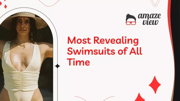 Revealing Swimsuits of All Time