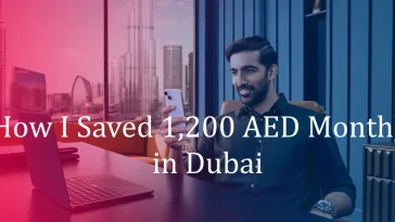 how-i-saved-1200AED-monthly-in-dubai