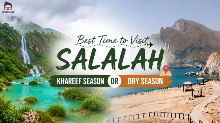 Best Time to Visit Salalah,